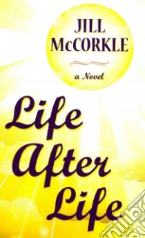 Life After Life libro in lingua di McCorkle Jill