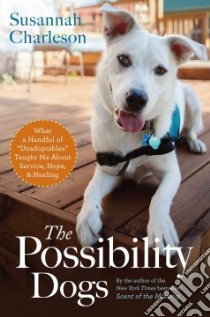 The Possibility Dogs libro in lingua di Charleson Susannah