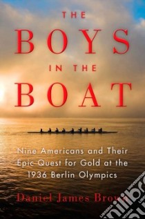 The Boys in the Boat libro in lingua di Brown Daniel James