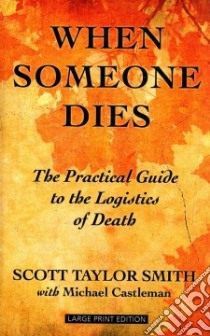 When Someone Dies libro in lingua di Smith Scott Taylor, Castleman Michael (CON)