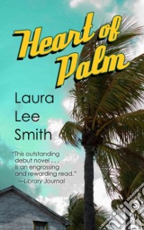 Heart of Palm libro in lingua di Smith Laura Lee
