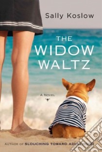 The Widow Waltz libro in lingua di Koslow Sally
