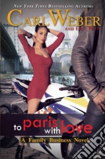 To Paris With Love libro in lingua di Weber Carl, Pete Eric