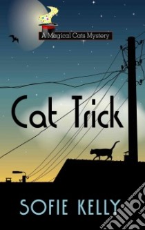 Cat Trick libro in lingua di Kelly Sofie