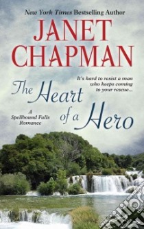 The Heart of a Hero libro in lingua di Chapman Janet