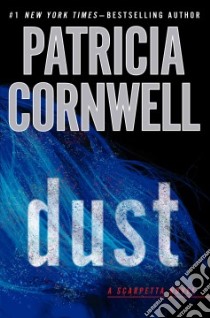Dust libro in lingua di Cornwell Patricia Daniels