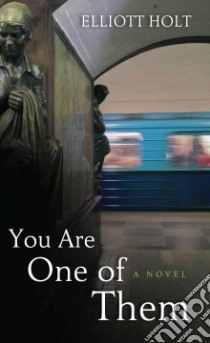 You Are One of Them libro in lingua di Holt Elliott