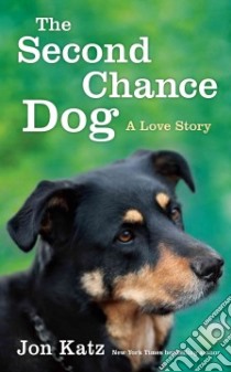 The Second-chance Dog libro in lingua di Katz Jon