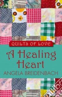 A Healing Heart libro in lingua di Breidenbach Angela