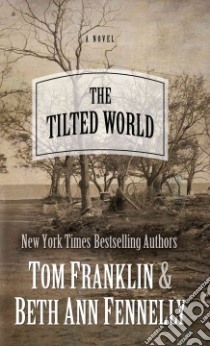 The Tilted World libro in lingua di Franklin Tom, Fennelly Beth Ann