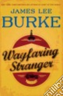Wayfaring Stranger libro in lingua di Burke James Lee