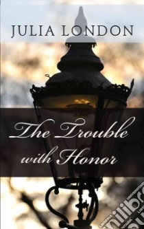 The Trouble With Honor libro in lingua di London Julia