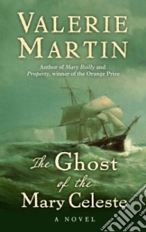 The Ghost of the Mary Celeste libro in lingua di Martin Valerie