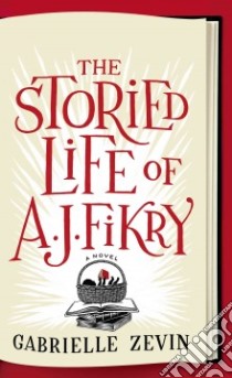 The Storied Life of A. J. Fikry libro in lingua di Zevin Gabrielle
