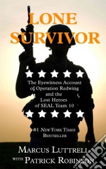 Lone Survivor libro in lingua di Luttrell Marcus, Robinson Patrick (CON)