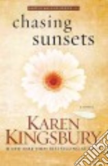 Chasing Sunsets libro in lingua di Kingsbury Karen