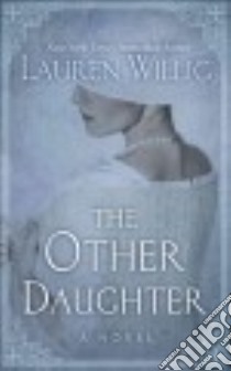 The Other Daughter libro in lingua di Willig Lauren