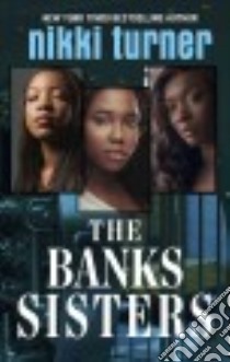 The Banks Sisters libro in lingua di Turner Nikki