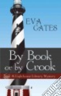 By Book or by Crook libro in lingua di Gates Eva