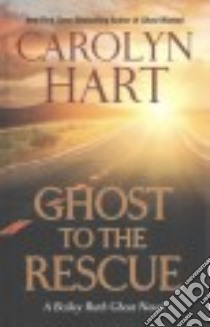 Ghost to the Rescue libro in lingua di Hart Carolyn