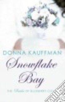 Snowflake Bay libro in lingua di Kauffman Donna
