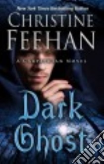 Dark Ghost libro in lingua di Feehan Christine