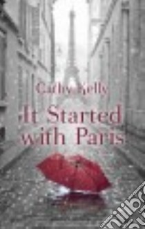 It Started With Paris libro in lingua di Kelly Cathy