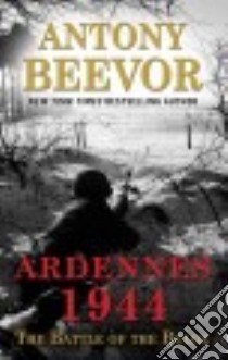 Ardennes 1944 libro in lingua di Beevor Antony