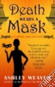 Death Wears a Mask libro in lingua di Weaver Ashley