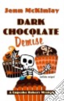 Dark Chocolate Demise libro in lingua di Mckinlay Jenn