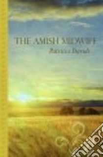 The Amish Midwife libro in lingua di Davids Patricia