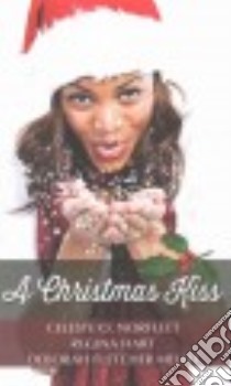 A Christmas Kiss libro in lingua di Norfleet Celeste O., Hart Regina, Mello Fletcher Deborah