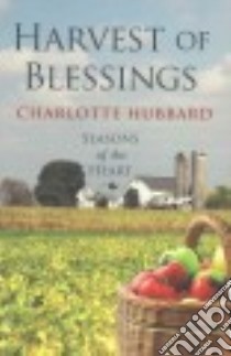 Harvest of Blessings libro in lingua di Hubbard Charlotte