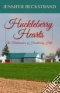 Huckleberry Hearts libro in lingua di Beckstrand Jennifer