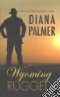 Wyoming Rugged libro in lingua di Palmer Diana