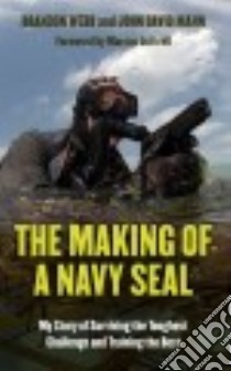 The Making of a Navy Seal libro in lingua di Webb Brandon, Mann John David, Luttrell Marcus (FRW)