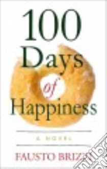 100 Days of Happiness libro in lingua di Brizzi Fausto, Shugaar Antony (TRN)