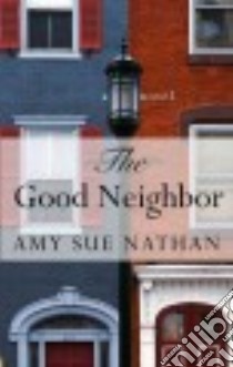 The Good Neighbor libro in lingua di Nathan Amy Sue