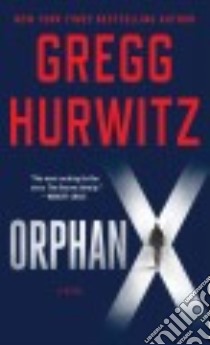 Orphan X libro in lingua di Hurwitz Gregg