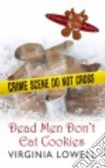 Dead Men Don't Eat Cookies libro in lingua di Lowell Virginia