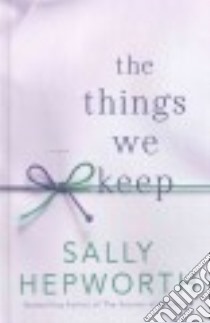 The Things We Keep libro in lingua di Hepworth Sally