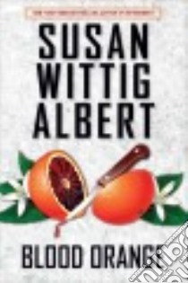 Blood Orange libro in lingua di Albert Susan Wittig