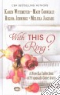 With This Ring? libro in lingua di Witemeyer Karen, Jennings Regina, Connealy Mary, Jagears Melissa