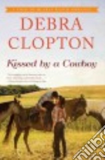 Kissed by a Cowboy libro in lingua di Clopton Debra