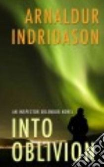 Into Oblivion libro in lingua di Indridason Arnaldur, Cribb Victoria (TRN)