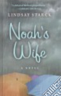 Noah's Wife libro in lingua di Starck Lindsay