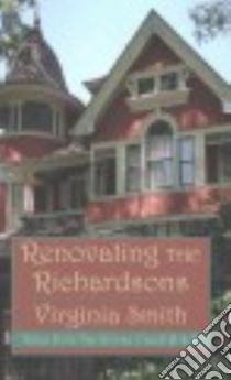 Renovating the Richardsons libro in lingua di Smith Virginia