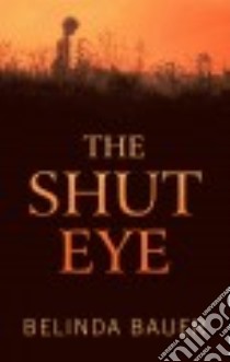 The Shut Eye libro in lingua di Bauer Belinda