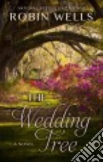The Wedding Tree libro in lingua di Wells Robin