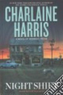 Night Shift libro in lingua di Harris Charlaine